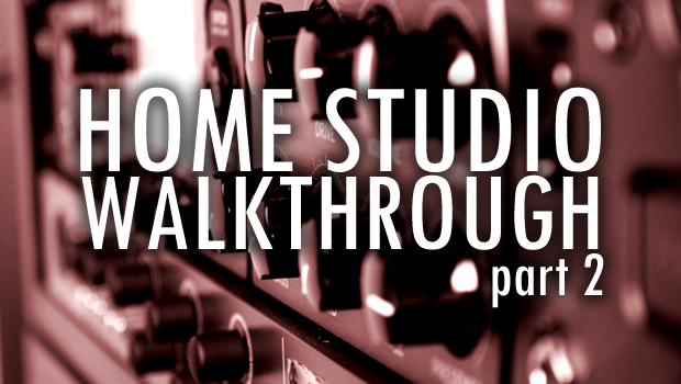 My Recording Studio – Walkthrough Part 2 (2015)